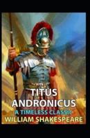 The Tragedie of Titus Andronicus Annotated