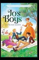 Jo's Boys, and How They Turned Out: A Sequel to "Little Men" Illustrated