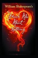 Much Ado about Nothing William Shakespeare: Classic Illustrated Edition