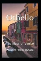 Othello, The Moor of Venice: Classic Illustrated Edition