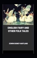 English Fairy And Other Folk Tales by Edwin Sidney Hartland (illustrated edition)