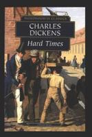 Hard Times by Charles Dickens: A Classic illustrated Edition