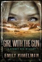 Girl With The Gun: Sydney Rye Mysteries #8
