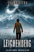 Leichenberg: Seltene Erden, Tödliche Alpen