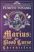 Marius: The Blood Curse Chronicles