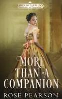 More than a Companion: A Regency Romance