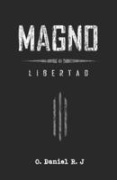 MAGNO: Libertad