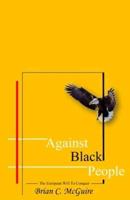Against Black People: The European Will To Conquer