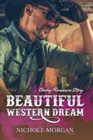 A Beautiful Western Dream: Cowboy Romance Story
