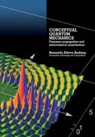 Conceptual Quantum Mechanics: Feynman propagation and semiclassical quantization