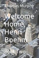 Welcome Home, Henri Boehm: Book Two