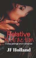 Relative Attraction: A Step Siblings Short Romance