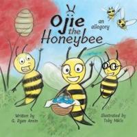 Ojie the Honeybee: An Allegory