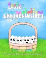 Easter Eggspectations