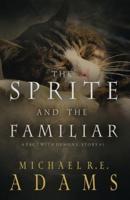 The Sprite and The Familiar (A Pact with Demons, Story #1)