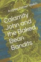 Calamity John and the Baked Bean Bandits