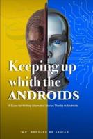 Keeping Up With The Androids: A Quest for Writing Alternative Stories Thanks to Androids
