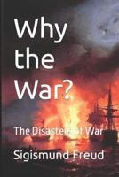 Why the War? : The Disasters of War