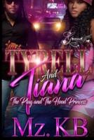 Tyrell and Tiana: The Plug and the Hood Princess
