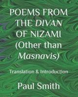 POEMS FROM THE DIVAN OF NIZAMI (Other than Masnavis) : Translation & Introduction