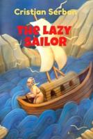 The Lazy Sailor: Marinarul cel lenes