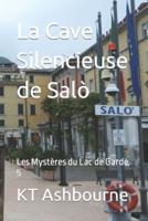 La Cave Silencieuse de Salò: Les Mystères du Lac de Garde 5