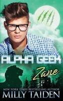 Alpha Geek: Zane