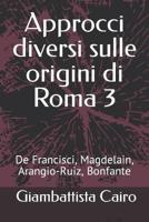 Approcci diversi sulle origini di Roma 3: De Francisci, Magdelain, Arangio-Ruiz, Bonfante