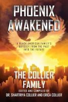 Phoenix Awakened:   A Black American Family's Odyssey from the Past into the Future
