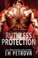 Ruthless Protection