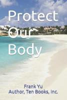 Protect Our Body