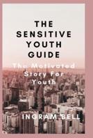 THE SENSITIVE YOUTH GUIDE