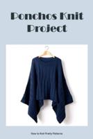 Ponchos Knit Project: How to Knit Pretty Patterns