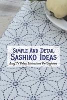 Simple And Detail Sashiko Ideas: Easy To Follow Instructions For Beginners : Best Sashiko Tips