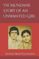 The Mundane Story of an Unwanted Girl