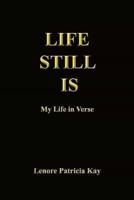 Life Still Is: My Life in Verse