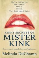 Kinky Secrets of Mister Kink: An Erotic Romance