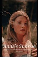 Anna's Sunrise: & selection of other thought provoking short stories and quotes.