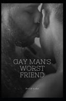The Gay Man's Worst Friend