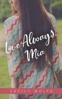 Love Always, Mia