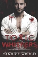 Toxic Whispers : A Collateral Damage Novel Book Three