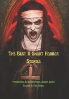 The Best 11 Short Horror Stories: Paranormal & Supernatural Ghosts Short Stories in This Years.