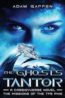The Ghosts of Tantor: The Missions of the TFS Pike Book 1