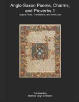 Anglo-Saxon Poems, Charms, and Proverbs