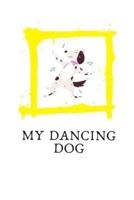 MY DANCING DOG