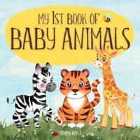 My 1st Book of Baby Animals