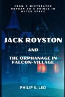 Jack Royston and The Orphanage in Falcon-Village: The Lost Heir of The Revolldon Kingdom