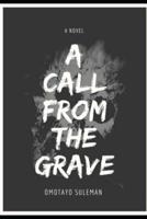 A Call From The Grave: Dead man's Tale