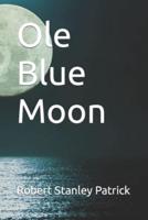 Ole Blue Moon
