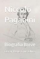 Niccoló Paganini: Biografía Breve